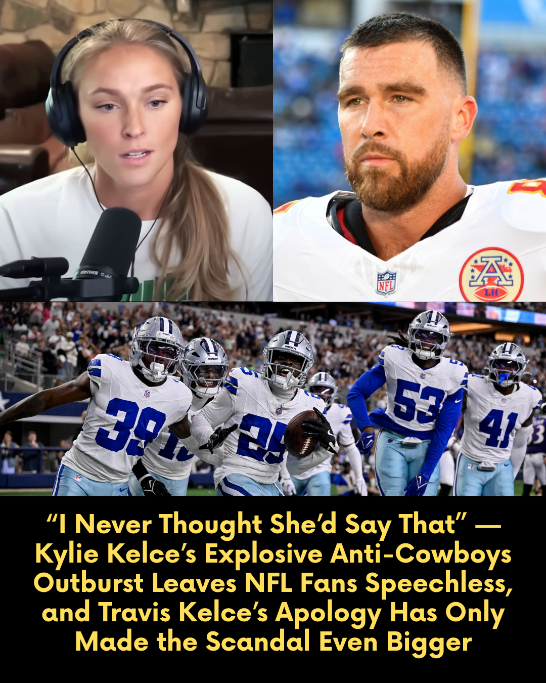 “I Never Thought She’d Say That” — Kylie Kelce’s Explosive Anti-Cowboys Outburst Leaves NFL Fans Speechless, and Travis Kelce’s Apology Has Only Made the Scandal Even Bigger