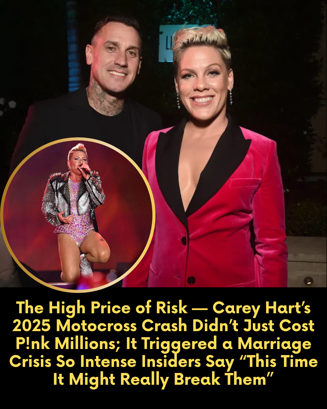The High Price of Risk — Carey Hart’s 2025 Motocross Crash Didn’t Just Cost P!nk Millions; It Triggered a Marriage Crisis So Intense Insiders Say “This Time It Might Really Break Them”
