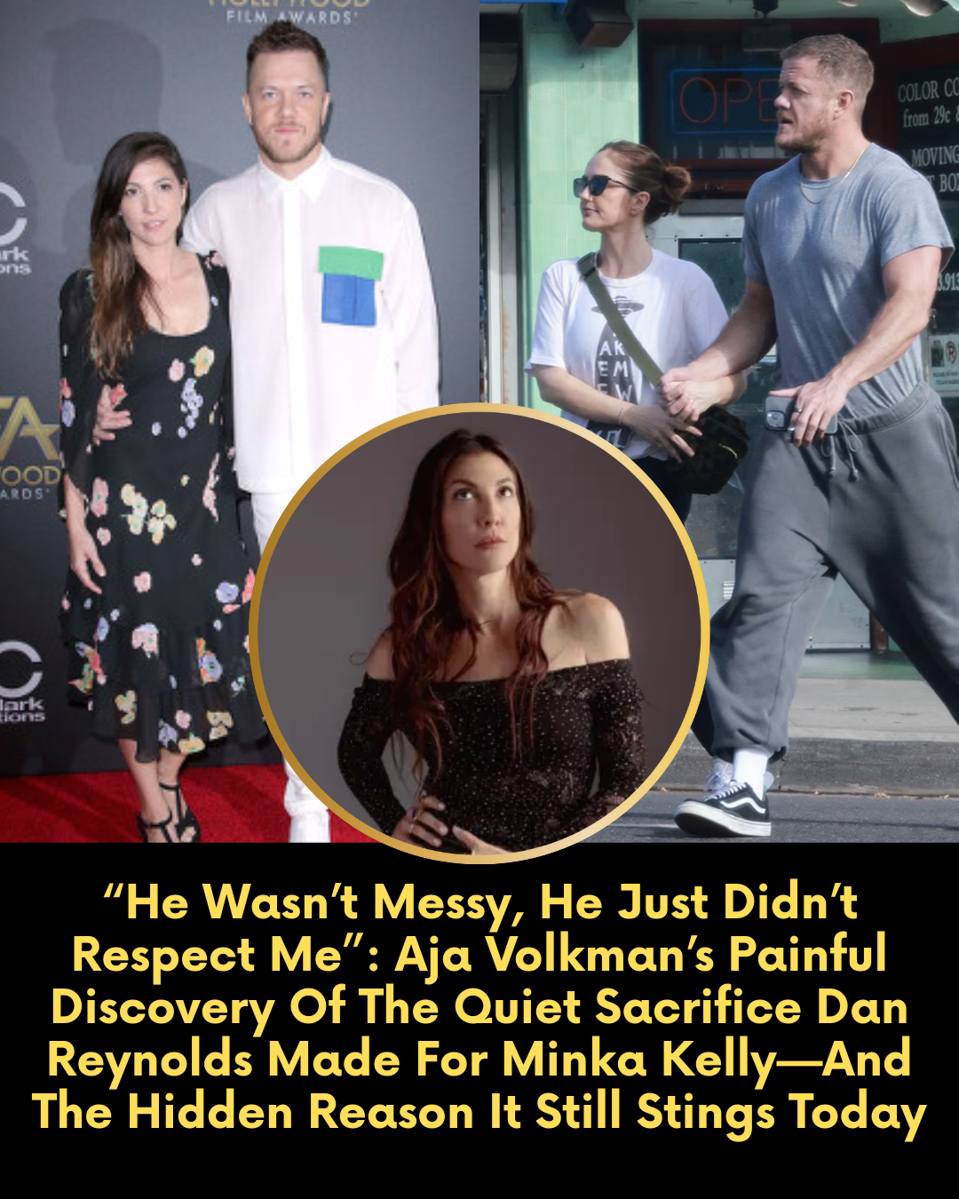 “He Wasn’t Messy, He Just Didn’t Respect Me”: Aja Volkman’s Painful Discovery Of The Quiet Sacrifice Dan Reynolds Made For Minka Kelly—And The Hidden Reason It Still Stings Today