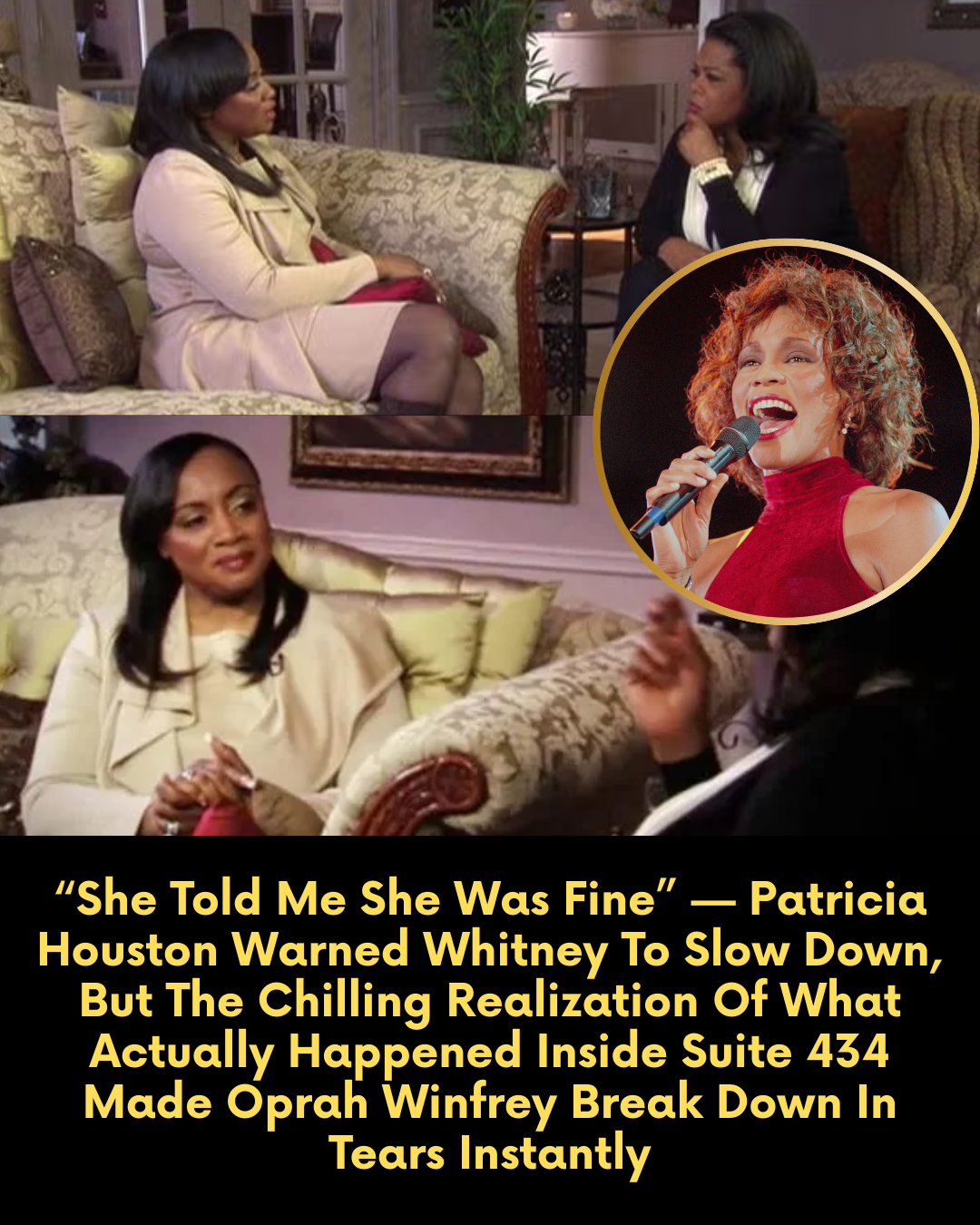 “She Told Me She Was Fine” — Patricia Houston Warned Whitney To Slow Down, But The Chilling Realization Of What Actually Happened Inside Suite 434 Made Oprah Winfrey Break Down In Tears Instantly.