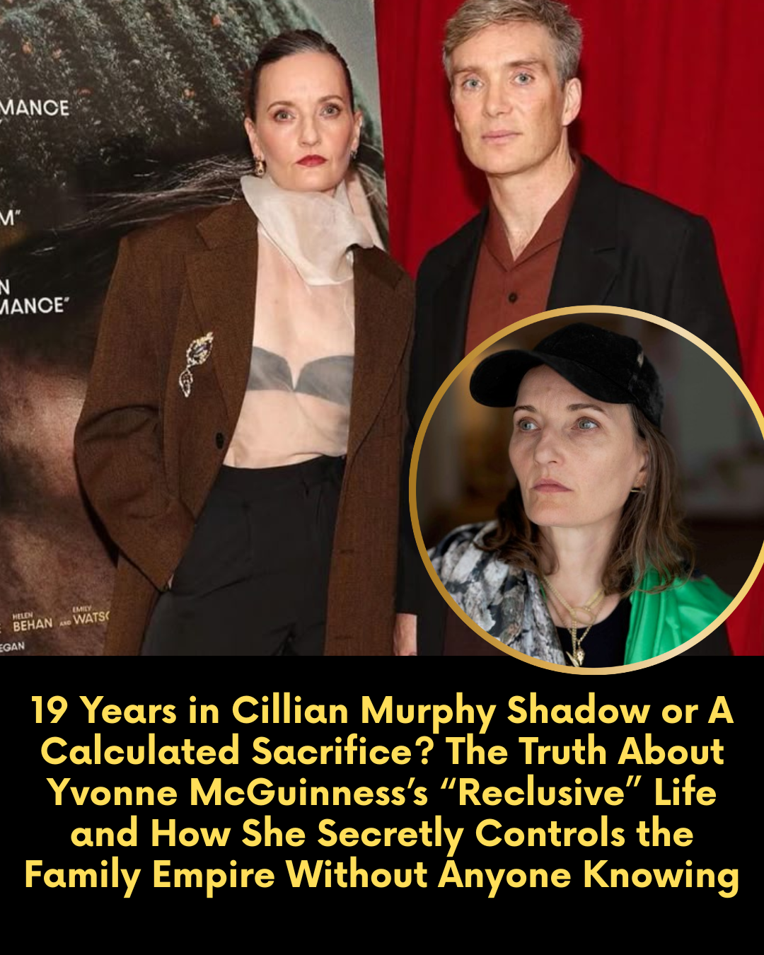 19 Years in Cillian Murphy Shadow or A Calculated Sacrifice? The Truth About Yvonne McGuinness’s “Reclusive” Life and How She Secretly Controls the Family Empire Without Anyone Knowing