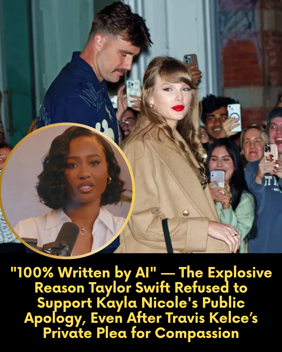 “100% Written by AI” — The Explosive Reason Taylor Swift Refused to Support Kayla Nicole’s Public Apology, Even After Travis Kelce’s Private Plea for Compassion
