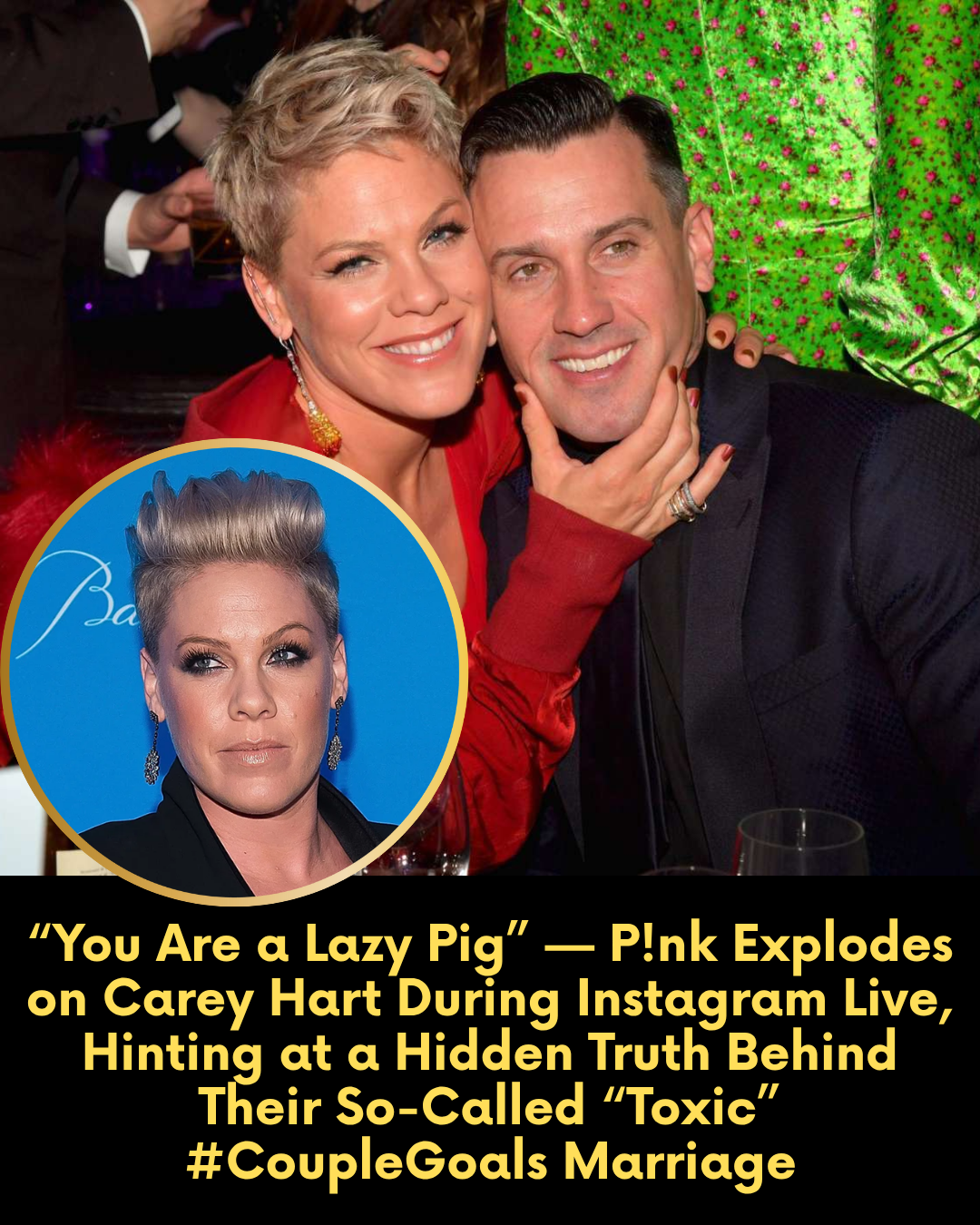 “You Are a Lazy Pig” — P!nk Explodes on Carey Hart During Instagram Live, Hinting at a Hidden Truth Behind Their So-Called “Toxic” #CoupleGoals Marriage