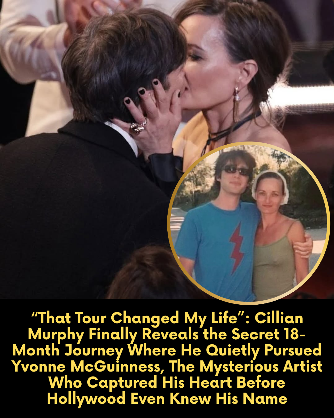 “That Tour Changed My Life”: Cillian Murphy Finally Reveals the Secret 18-Month Journey Where He Quietly Pursued Yvonne McGuinness, The Mysterious Artist Who Captured His Heart Before Hollywood Even Knew His Name