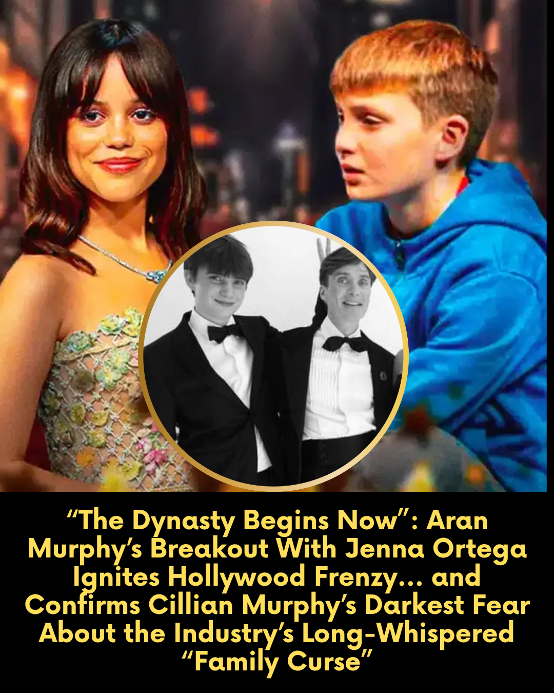 “The Dynasty Begins Now”: Aran Murphy’s Breakout With Jenna Ortega Ignites Hollywood Frenzy… and Confirms Cillian Murphy’s Darkest Fear About the Industry’s Long-Whispered “Family Curse”