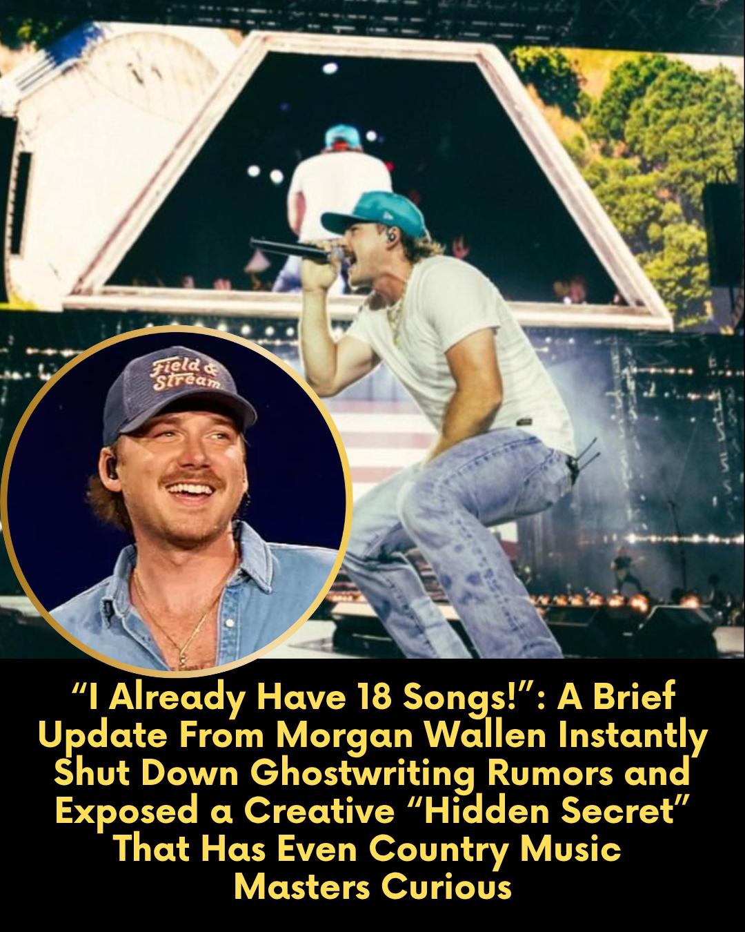 “I Already Have 18 Songs!”: A Brief Update From Morgan Wallen Instantly Shut Down Ghostwriting Rumors and Exposed a Creative “Hidden Secret” That Has Even Country Music  Masters Curious