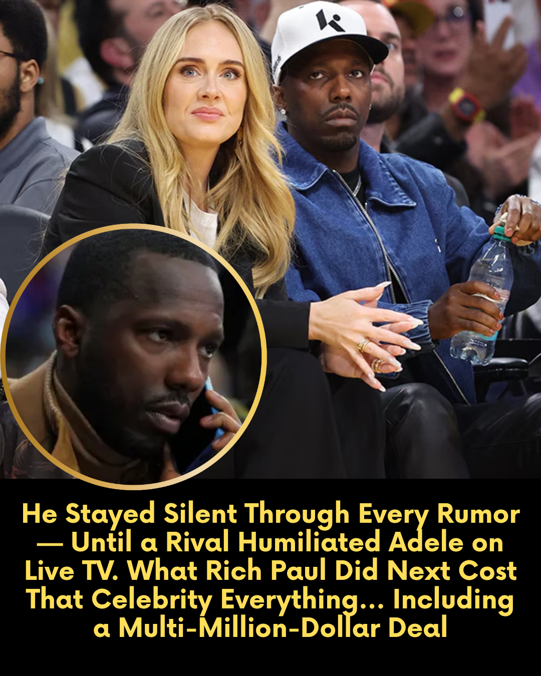 He Stayed Silent Through Every Rumor — Until a Rival Humiliated Adele on Live TV. What Rich Paul Did Next Cost That Celebrity Everything… Including a Multi-Million-Dollar Deal