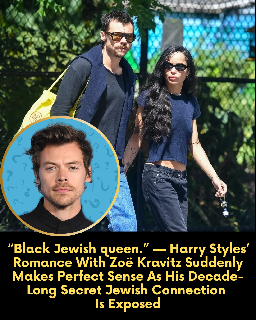 “Black Jewish queen.” — Harry Styles’ Romance With Zoë Kravitz Suddenly Makes Perfect Sense As His Decade-Long Secret Jewish Connection Is Exposed