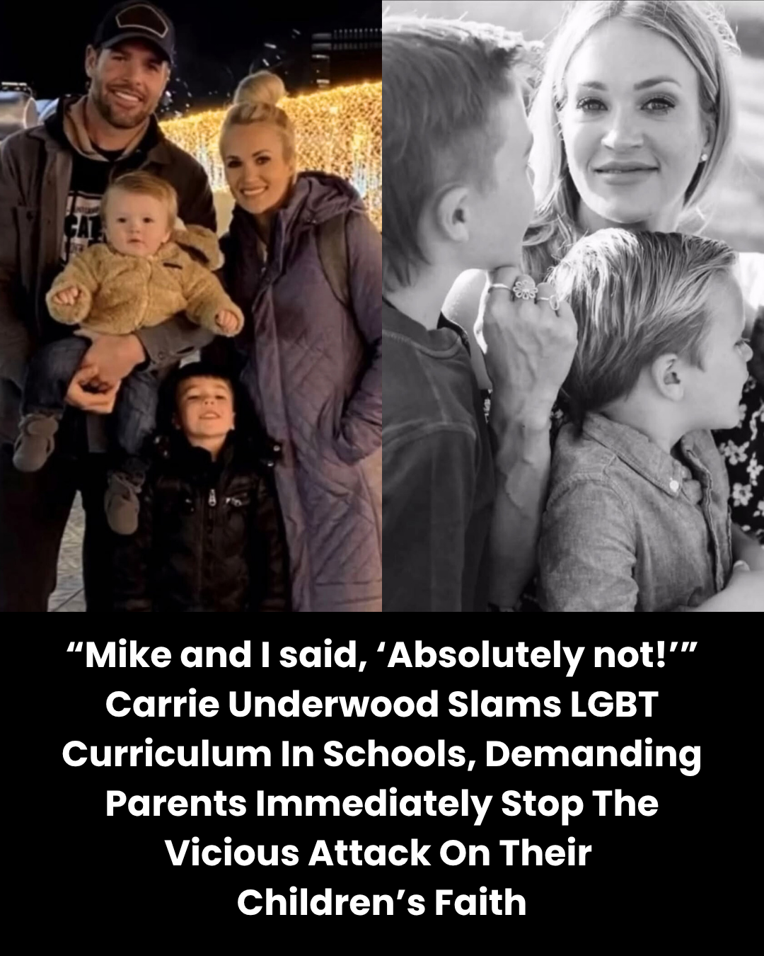 “Mike and I said, ‘Absolutely not!’” Carrie Underwood Slams LGBT Curriculum In Schools, Demanding Parents Immediately Stop The Vicious Attack On Their  Children’s Faith