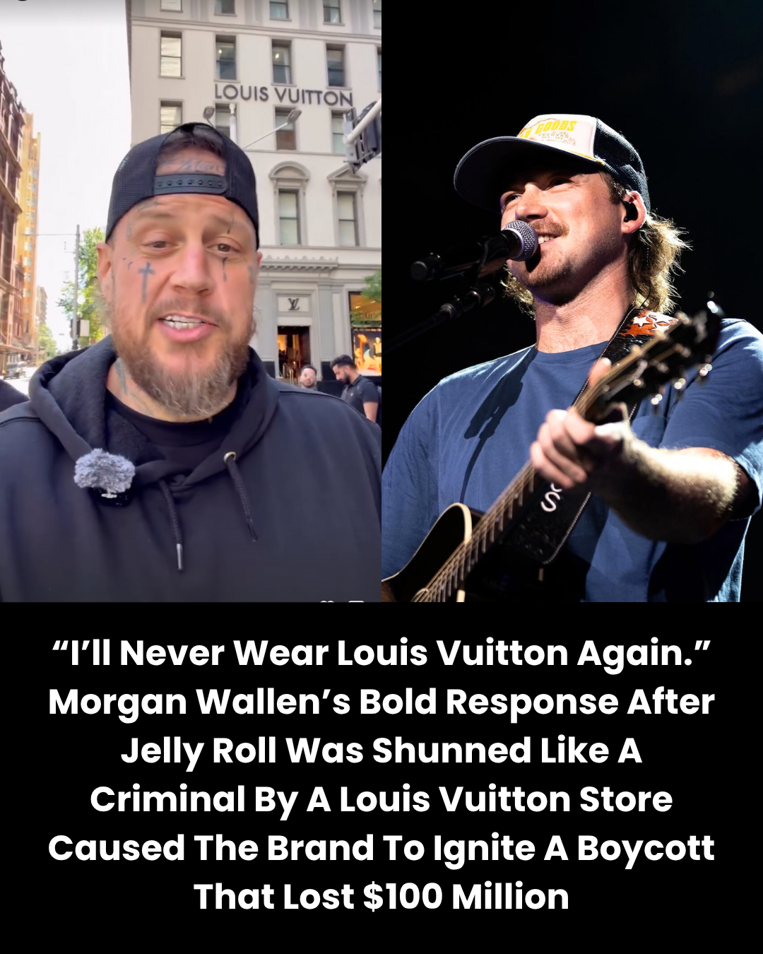 “I’ll Never Wear Louis Vuitton Again.” Morgan Wallen’s Bold Response After Jelly Roll Was Shunned Like A Criminal By A Louis Vuitton Store Caused The Brand To Ignite A Boycott That Lost $100 Million