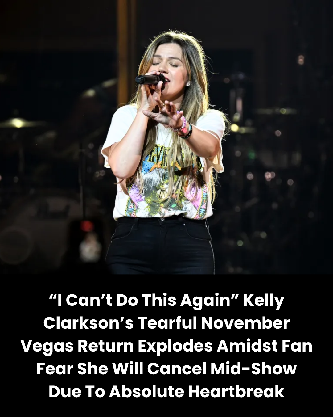 “I Can’t Do This Again” Kelly Clarkson’s Tearful November Vegas Return Explodes Amidst Fan Fear She Will Cancel Mid-Show Due To Absolute Heartbreak