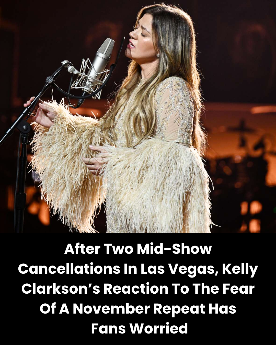 After Two Mid-Show Cancellations In Las Vegas, Kelly Clarkson’s Reaction To The Fear Of A November Repeat Has  Fans Worried