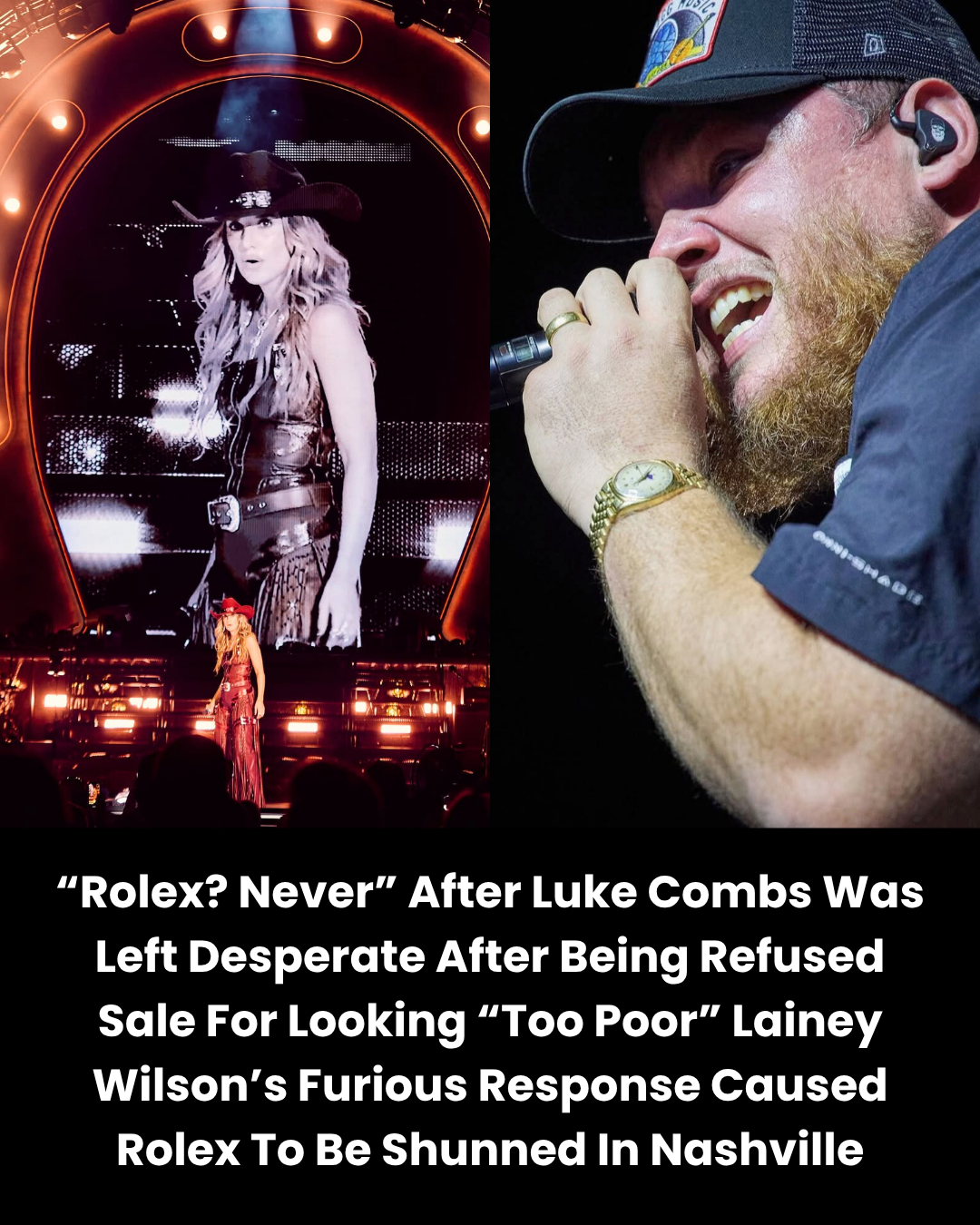 “Rolex? Never” After Luke Combs Was Left Desperate After Being Refused Sale For Looking “Too Poor” Lainey Wilson’s Furious Response Caused Rolex To Be Shunned In Nashville
