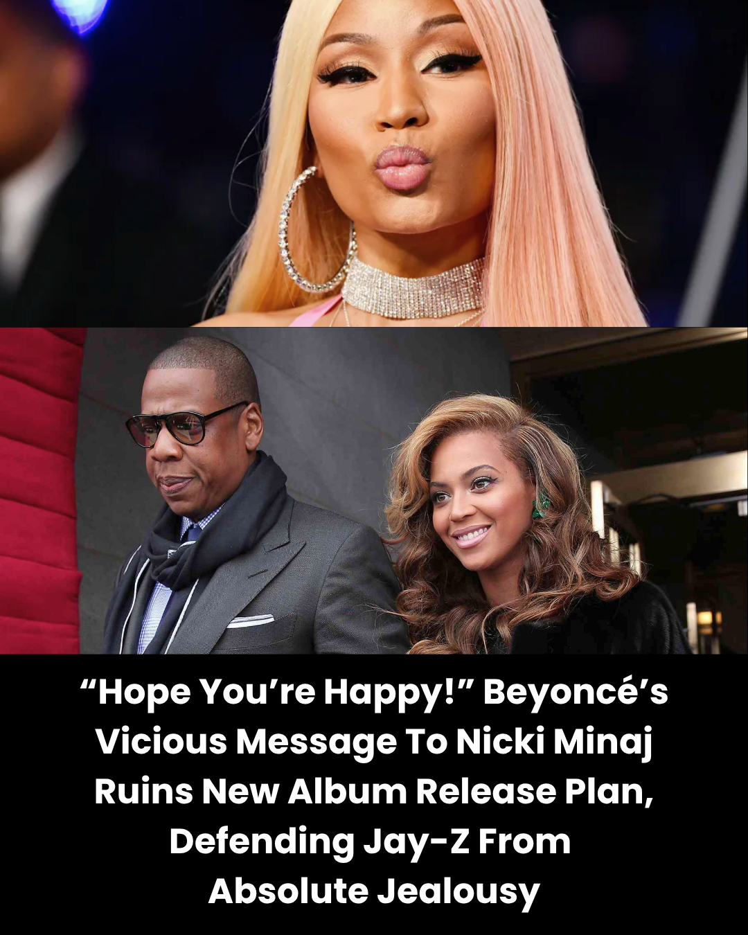 “Hope You’re Happy!” Beyoncé’s Vicious Message To Nicki Minaj Ruins New Album Release Plan, Defending Jay-Z From  Absolute Jealousy