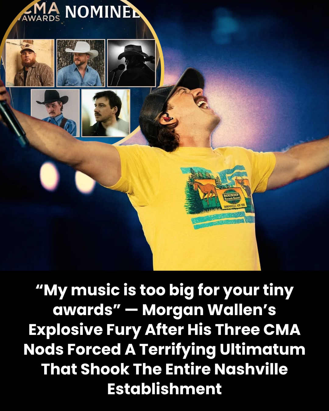 “My music is too big for your tiny awards” — Morgan Wallen’s Explosive Fury After His Three CMA Nods Forced A Terrifying Ultimatum That Shook The Entire Nashville Establishment