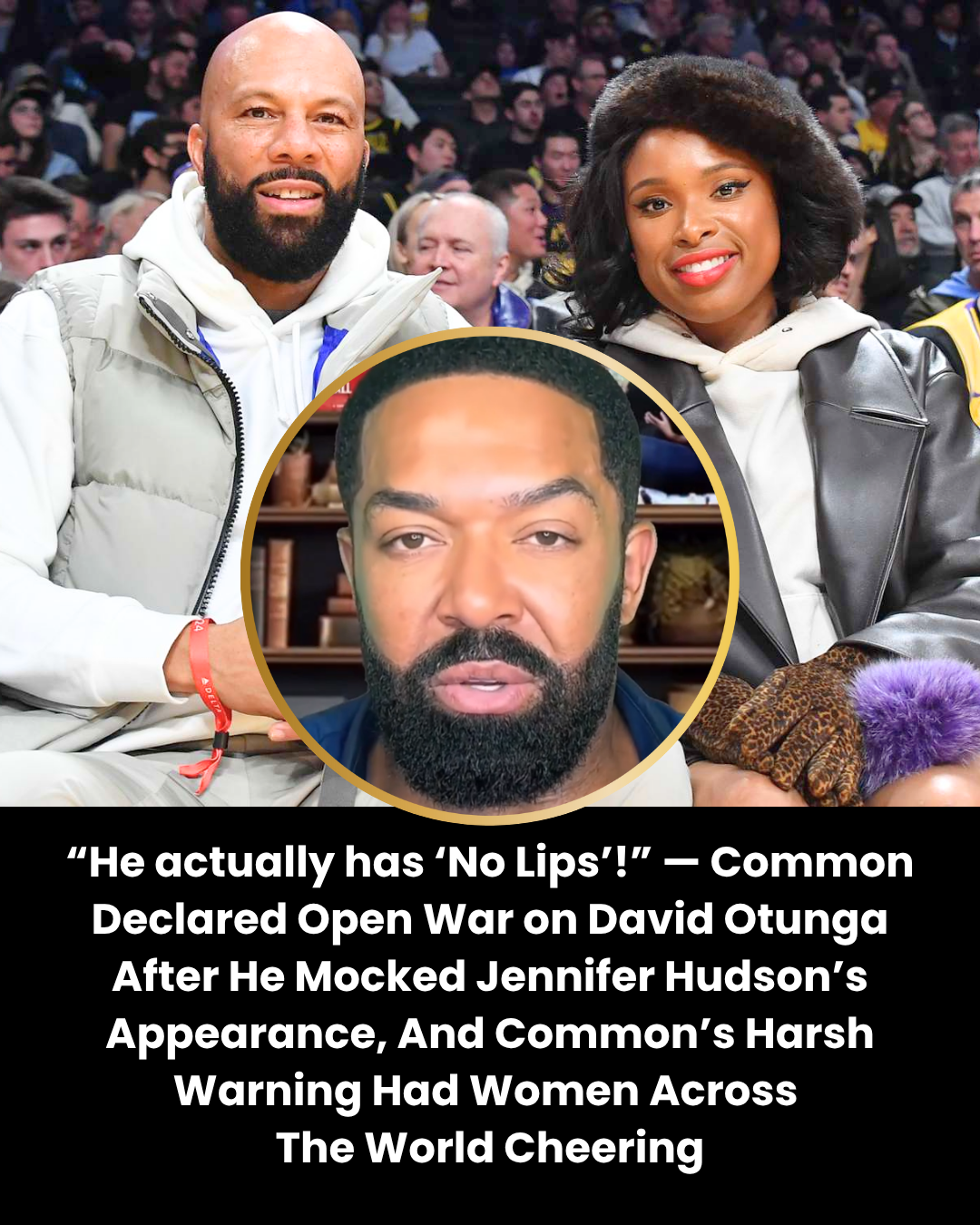 “He actually has ‘No Lips’!” — Common Declared Open War on David Otunga After He Mocked Jennifer Hudson’s Appearance, And Common’s Harsh Warning Had Women Across  The World Cheering