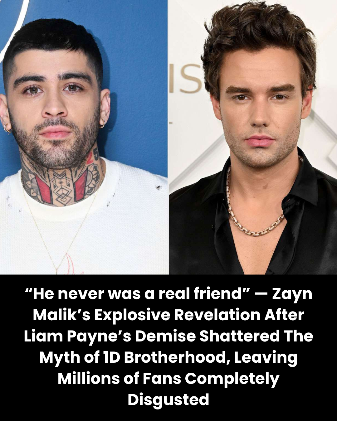 “He never was a real friend” — Zayn Malik’s Explosive Revelation After Liam Payne’s Demise Shattered The Myth of 1D Brotherhood, Leaving Millions of Fans Completely Disgusted.