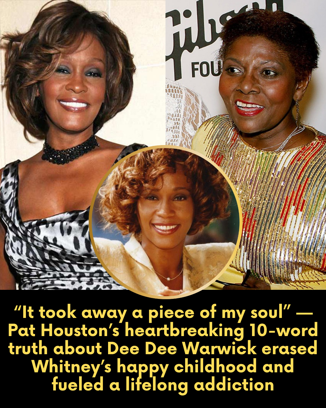 “It took away a piece of my soul.” — Pat Houston’s heartbreaking 10-word truth about Dee Dee Warwick erased Whitney’s happy childhood and fueled a lifelong addiction