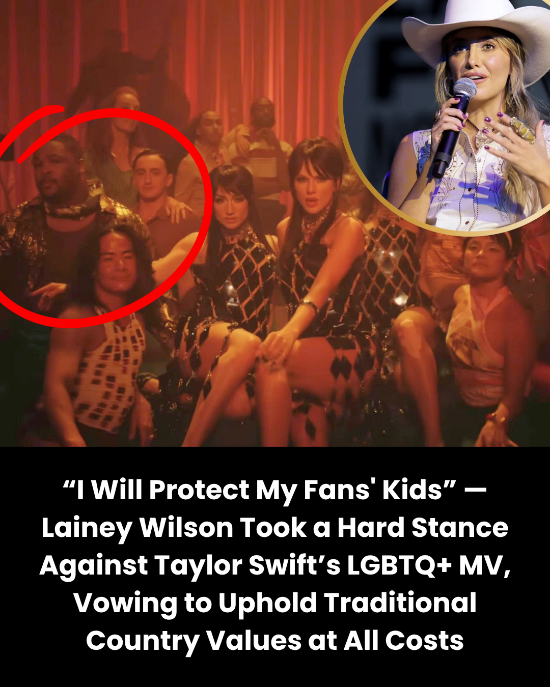 “I Will Protect My Fans’ Kids” — Lainey Wilson Took a Hard Stance Against Taylor Swift’s LGBTQ+ MV, Vowing to Uphold Traditional Country Values at All Costs