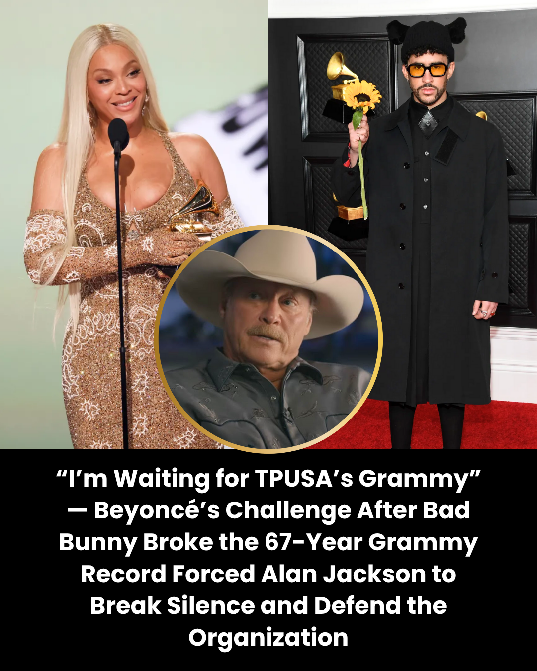 “I’m Waiting for TPUSA’s Grammy” — Beyoncé’s Challenge After Bad Bunny Broke the 67-Year Grammy Record Forced Alan Jackson to Break Silence and Defend the Organization