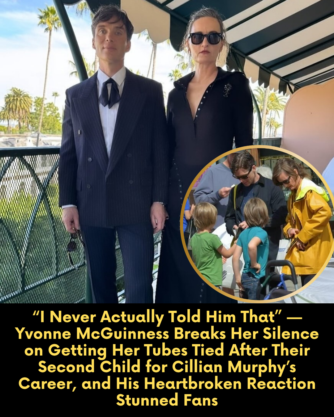 “I Never Actually Told Him That” — Yvonne McGuinness Breaks Her Silence on Getting Her Tubes Tied After Their Second Child for Cillian Murphy’s Career, and His Heartbroken Reaction Stunned Fans