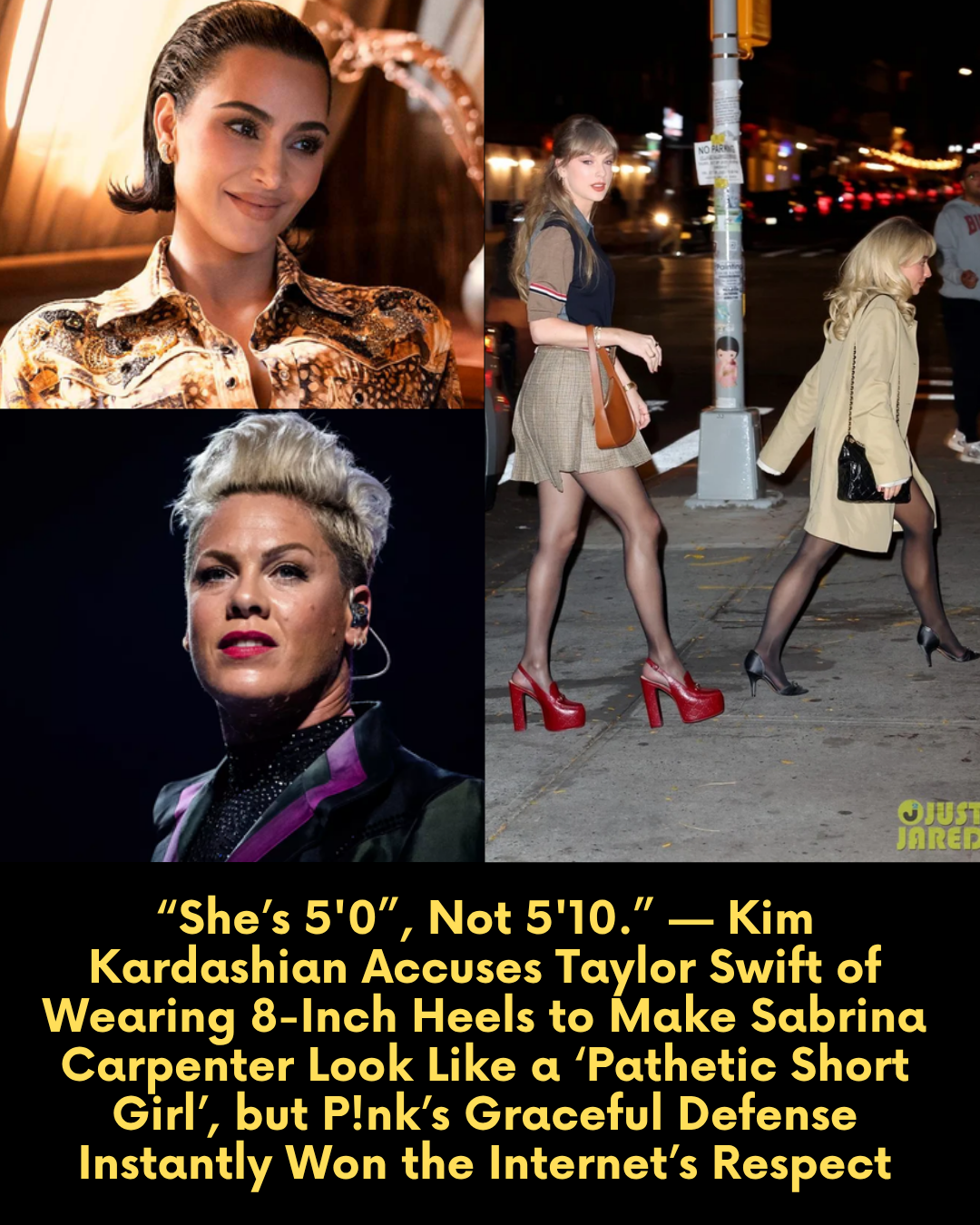 “She’s 5’0”, Not 5’11”: Kim Kardashian Accuses Taylor Swift of Wearing 8-Inch Heels to Make Sabrina Carpenter Look Like a ‘Pathetic Short Girl’, but P!nk’s Graceful Defense Instantly Won the Internet’s Respect