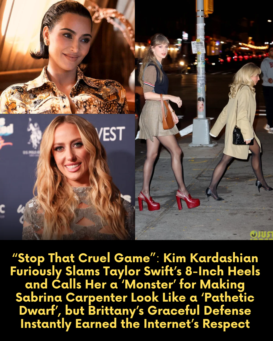 “Stop That Cruel Game”: Kim Kardashian Furiously Slams Taylor Swift’s 8-Inch Heels and Calls Her a ‘Monster’ for Making Sabrina Carpenter Look Like a ‘Pathetic Dwarf’, but Brittany’s Graceful Defense Instantly Earned the Internet’s Respect