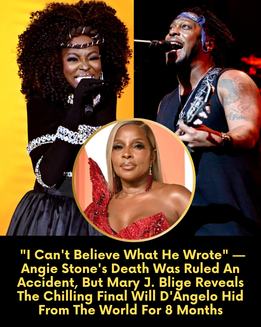 “I Can’t Believe What He Wrote” — Angie Stone’s Death Was Ruled An Accident, But Mary J. Blige Reveals The Chilling Final Will D’Angelo Hid From The World For 8 Months