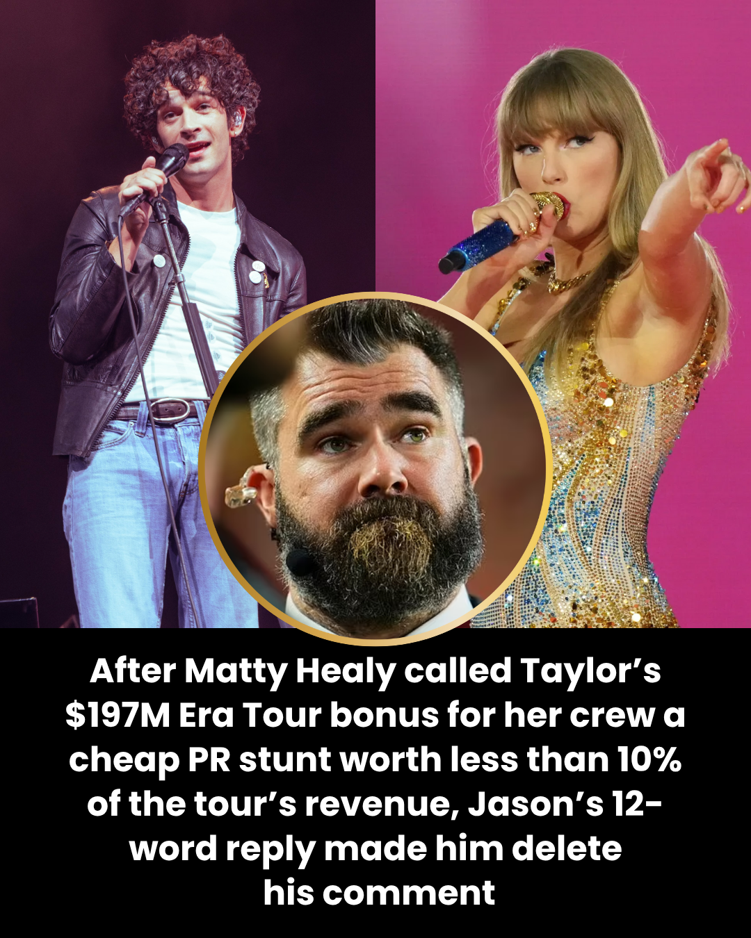 Jason’s 12-Word Reply That Made Matty Healy Delete His Comment About Taylor Swift’s $197M Bonus