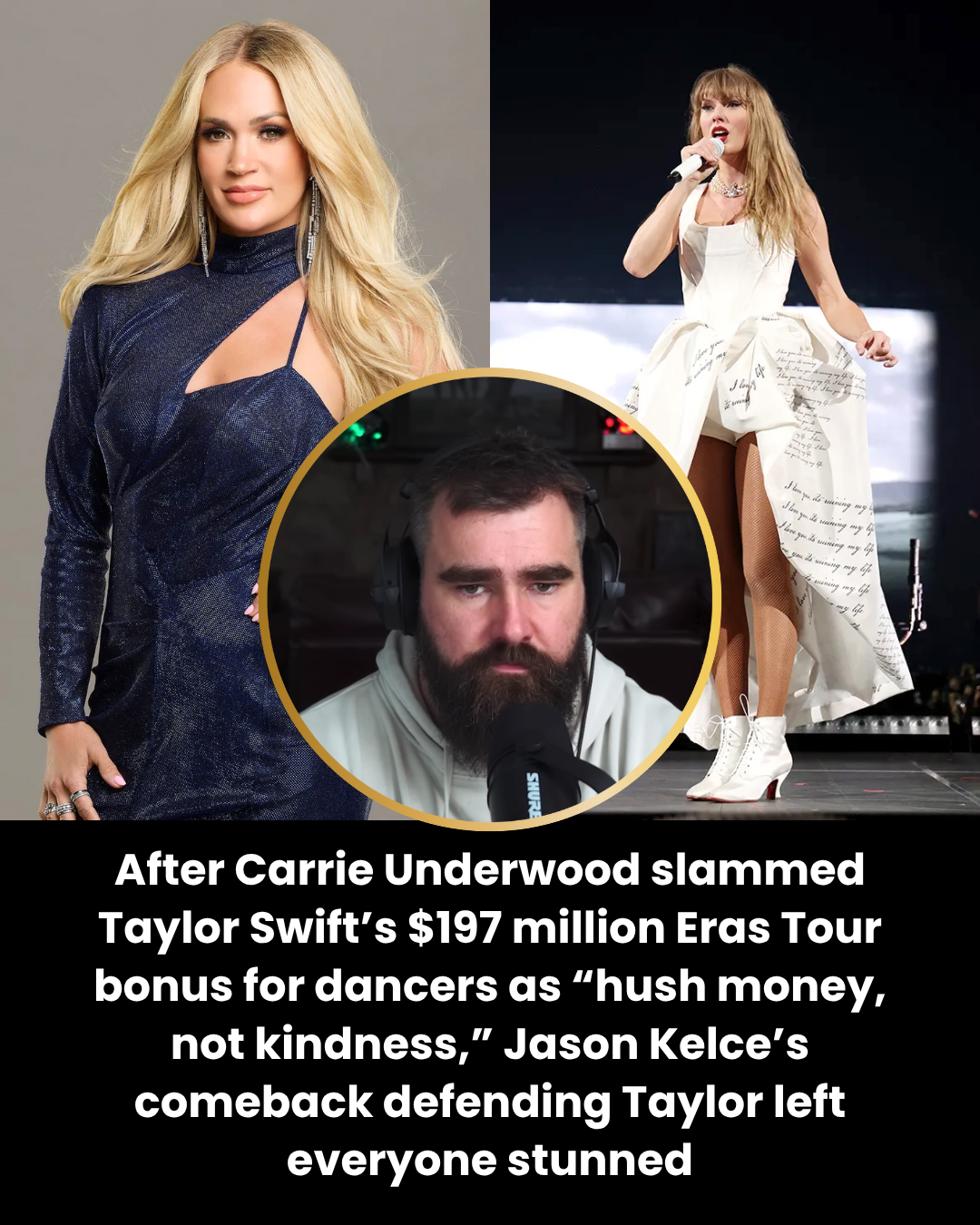After Carrie Underwood slammed Taylor Swift’s $197 million Eras Tour bonus for dancers as “hush money, not kindness,” Jason Kelce’s comeback defending Taylor left everyone stunned