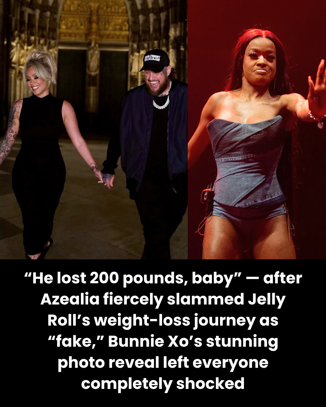 “He lost 200 pounds, baby” — after Azealia fiercely slammed Jelly Roll’s weight-loss journey as “fake,” Bunnie Xo’s stunning photo reveal left everyone completely shocked