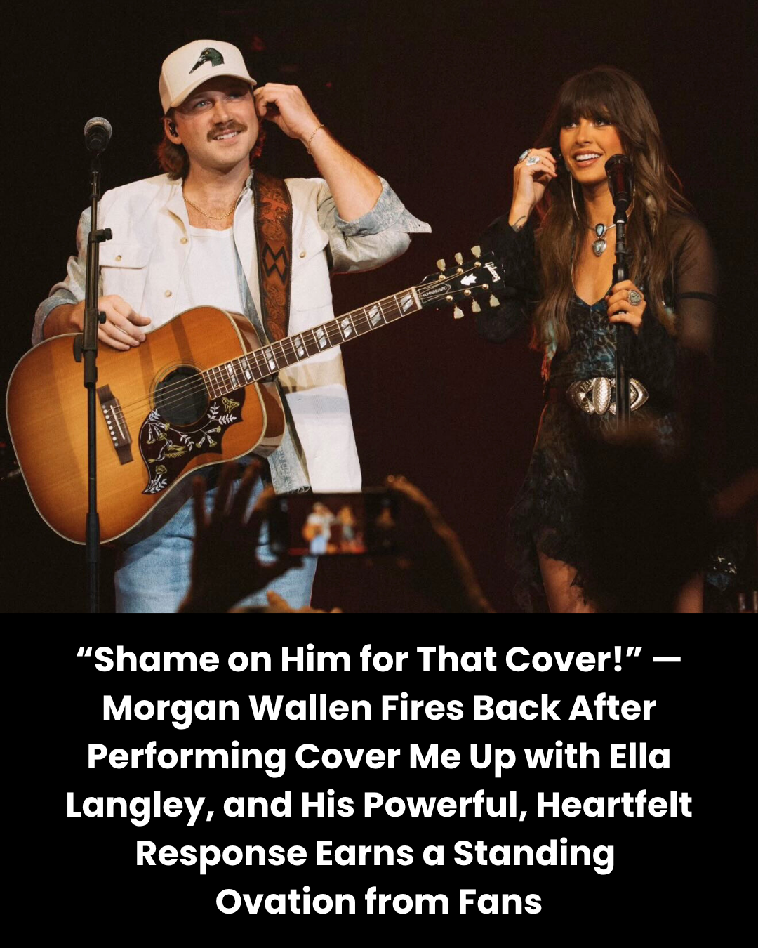 “Shame on Him for That Cover!” — Morgan Wallen Fires Back After Performing Cover Me Up with Ella Langley, and His Powerful, Heartfelt Response Earns a Standing  Ovation from Fans