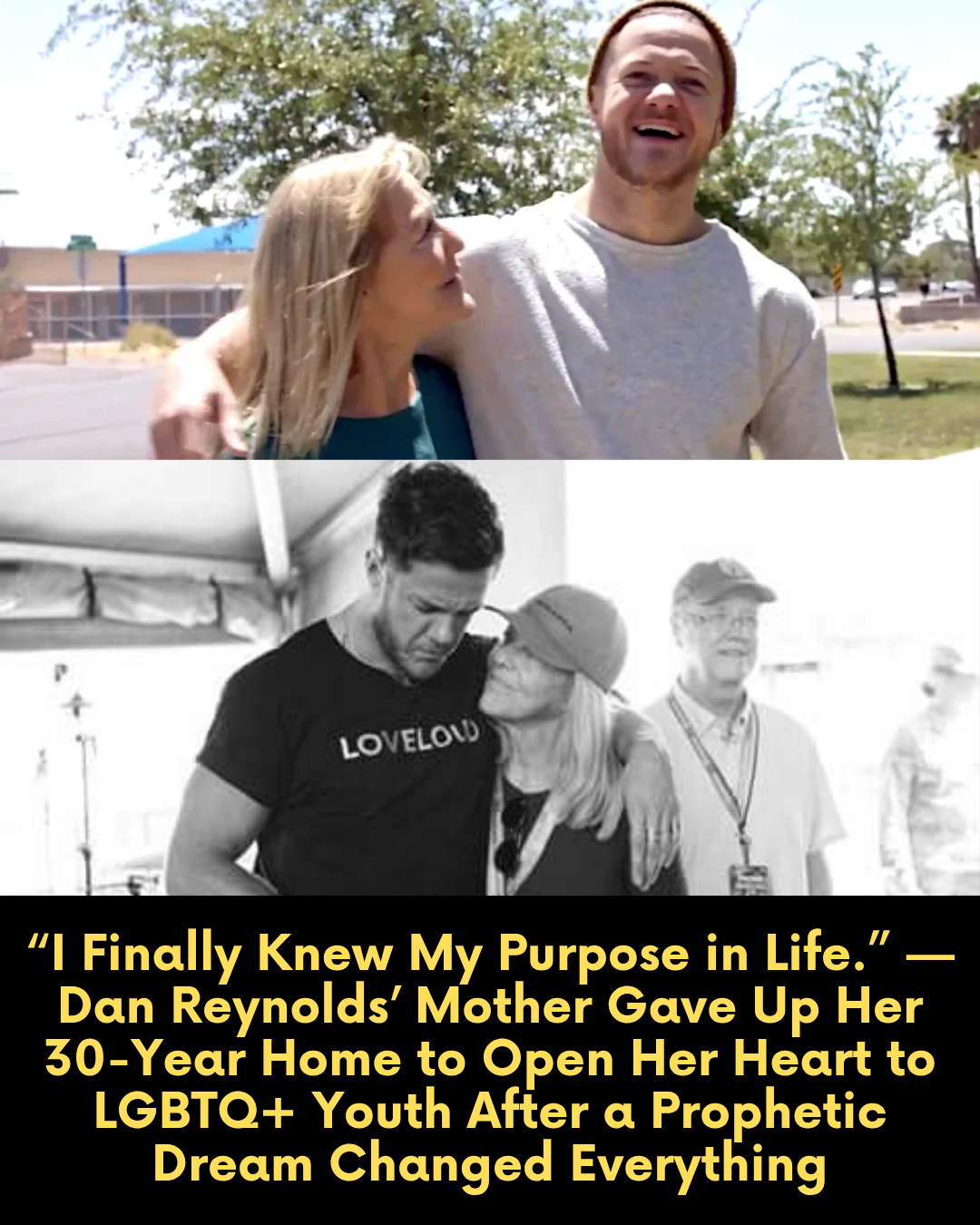“I Finally Knew My Purpose in Life.” — Dan Reynolds’ Mother Gave Up Her 30-Year Home to Open Her Heart to LGBTQ+ Youth After a Prophetic Dream Changed Everything