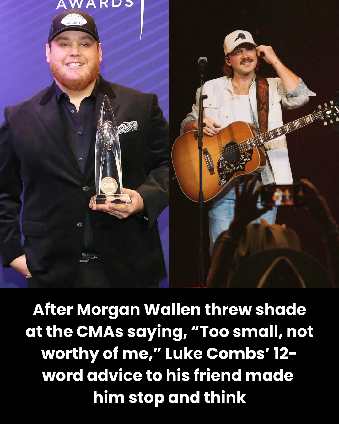 After Morgan Wallen threw shade at the CMAs saying, “Too small, not worthy of me,” Luke Combs’ 12-word advice to his friend made him stop and think.