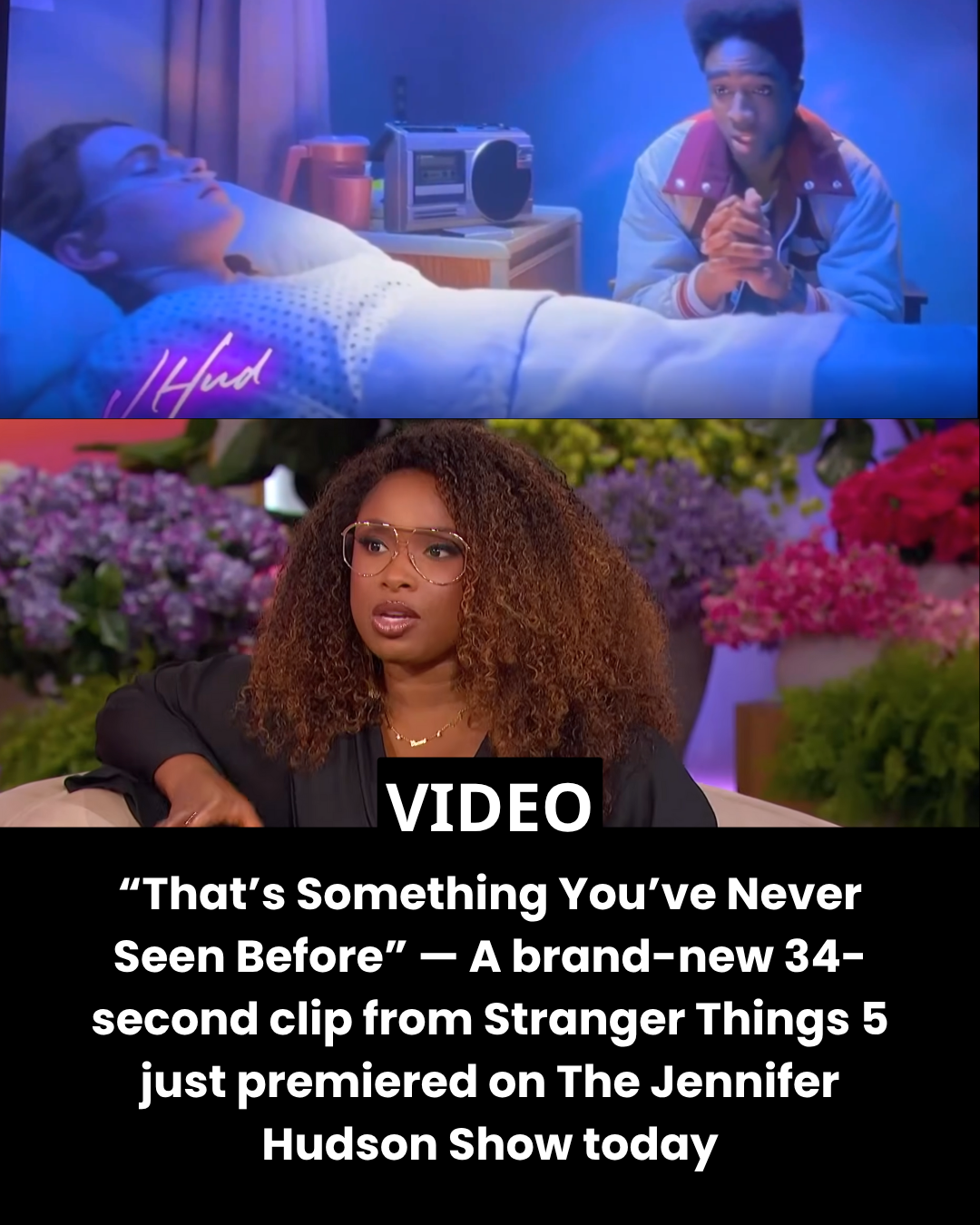 “That’s Something You’ve Never Seen Before” — A brand-new 34-second clip from Stranger Things 5 just premiered on The Jennifer Hudson Show today