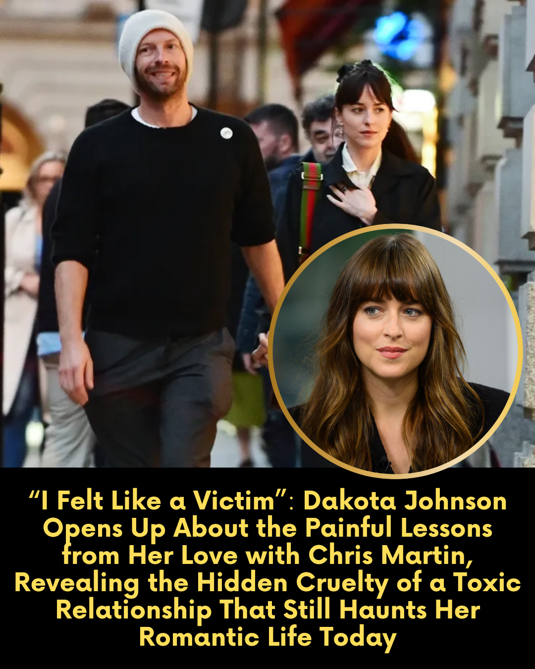 “I Deserved Better.” — Dakota Johnson Opens Up About the Painful Lessons from Her Love with Chris Martin, Revealing the Hidden Cruelty of a Toxic Relationship That Still Haunts Her Today