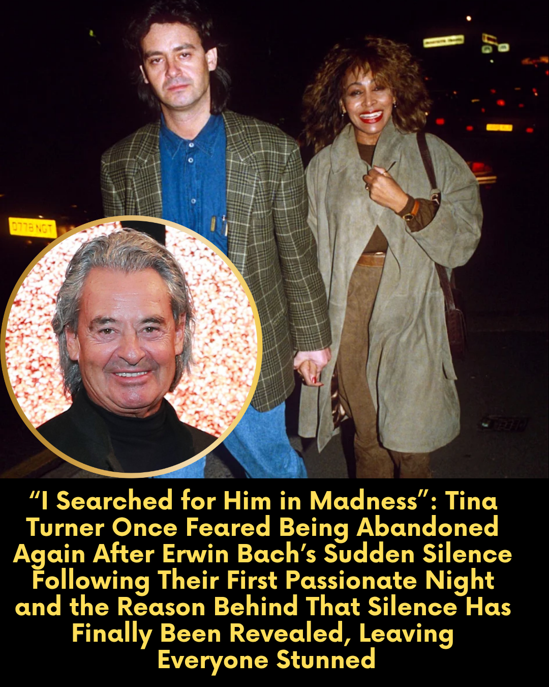“I Searched for Him in Madness”: Tina Turner Once Feared Being Abandoned Again After Erwin Bach’s Sudden Silence Following Their First Passionate Night  and the Reason Behind That Silence Has Finally Been Revealed, Leaving  Everyone Stunned