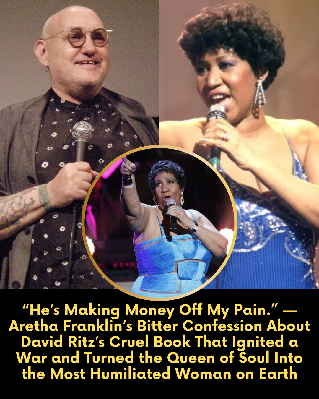 “He’s Making Money Off My Pain.” — Aretha Franklin’s Bitter Confession About David Ritz’s Cruel Book That Ignited a War and Turned the Queen of Soul Into the Most Humiliated Woman on Earth