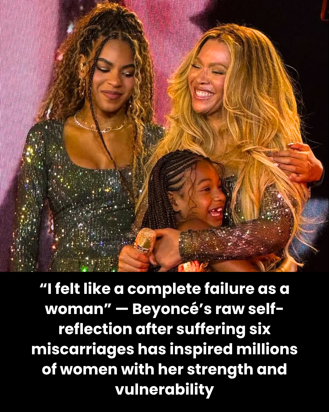 “I felt like a complete failure as a woman” — Beyoncé’s raw self-reflection after suffering six miscarriages has inspired millions of women with her strength and vulnerability