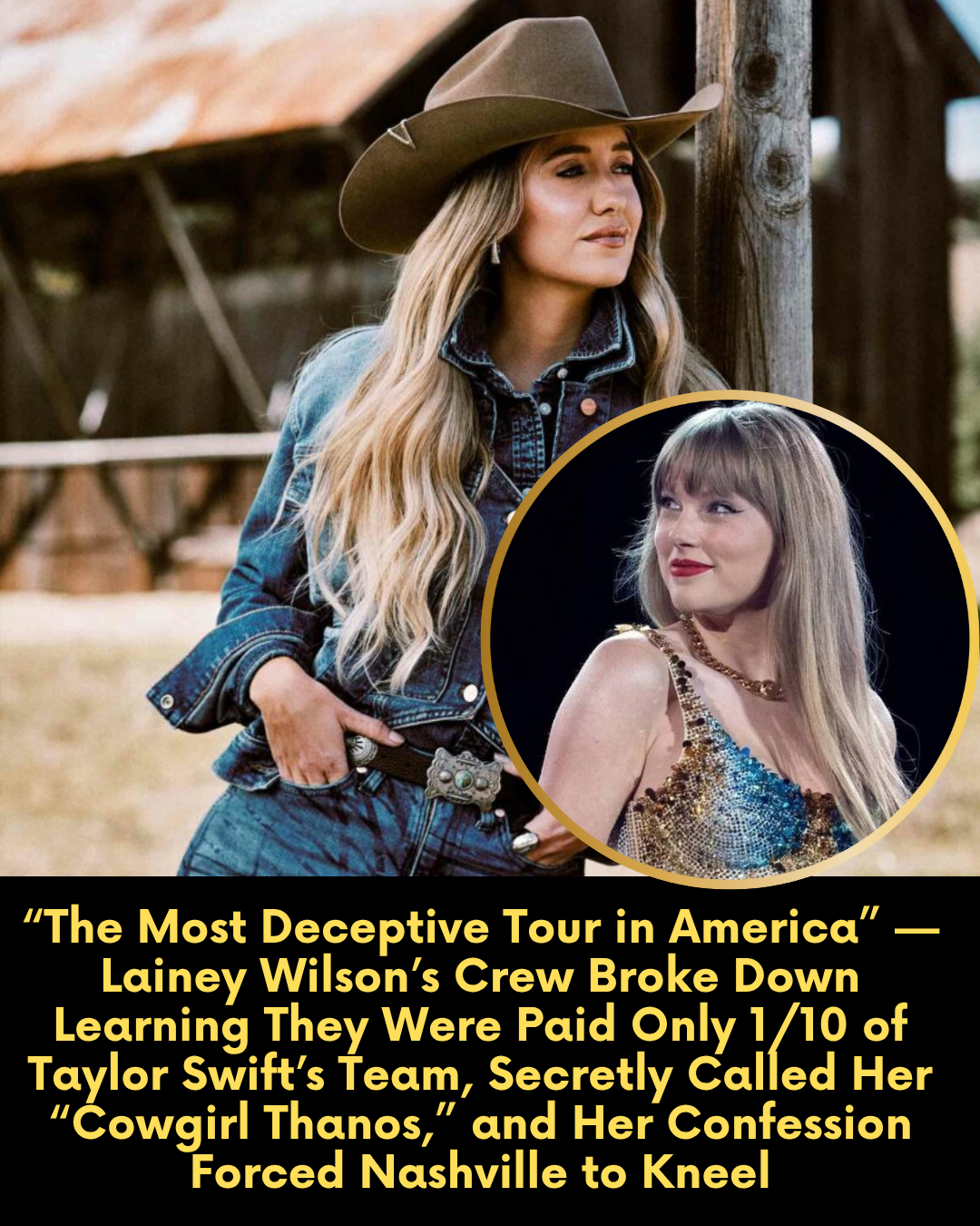 “The Most Deceptive Tour in America” — Lainey Wilson’s Crew Broke Down Learning They Were Paid Only 1/10 of Taylor Swift’s Team, Secretly Called Her “Cowgirl Thanos,” and Her Confession Forced Nashville to Kneel