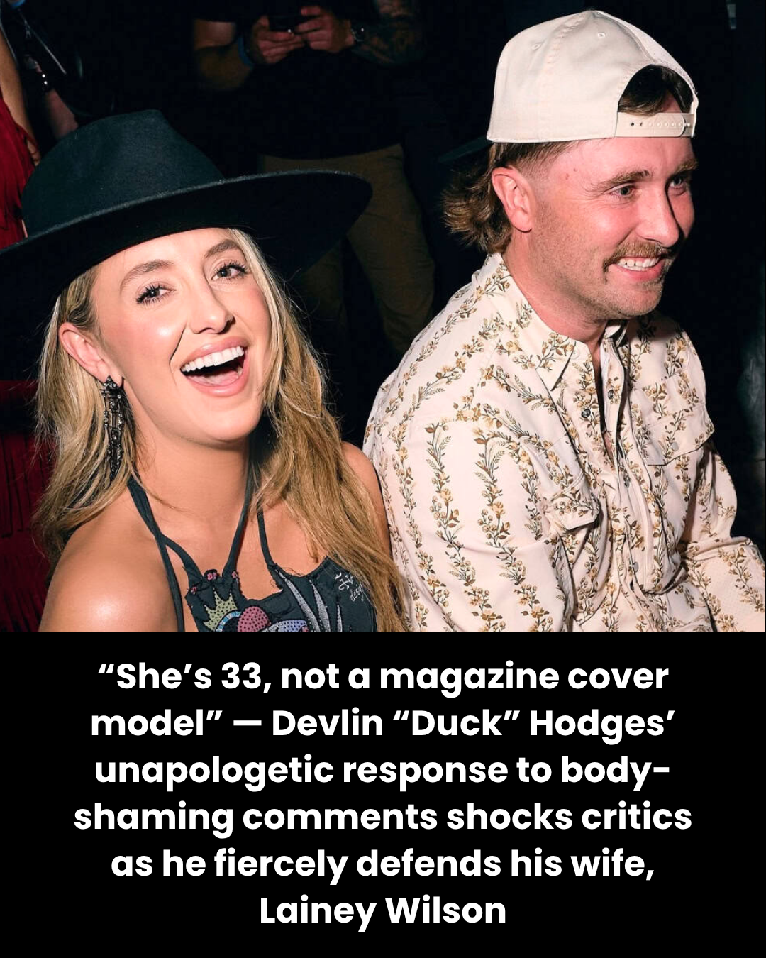“She’s 33, not a magazine cover model” — Devlin “Duck” Hodges’ unapologetic response to body-shaming comments shocks critics as he fiercely defends his wife, Lainey Wilson