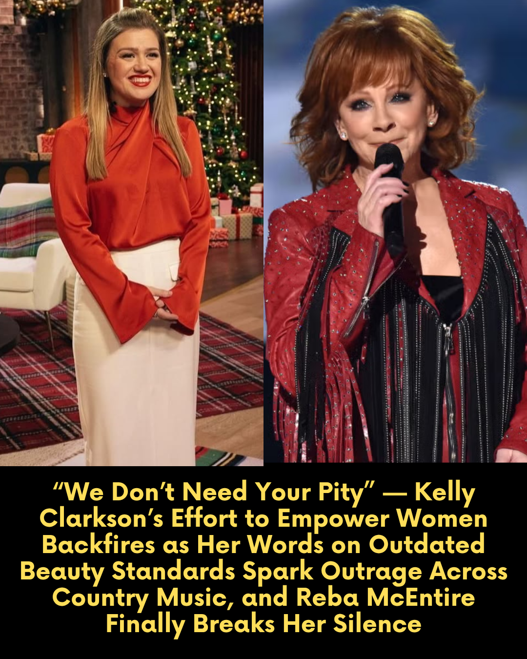 “We Don’t Need Your Pity” — Kelly Clarkson’s Effort to Empower Women Backfires as Her Words on Outdated Beauty Standards Spark Outrage Across Country Music, and Reba McEntire Finally Breaks Her Silence