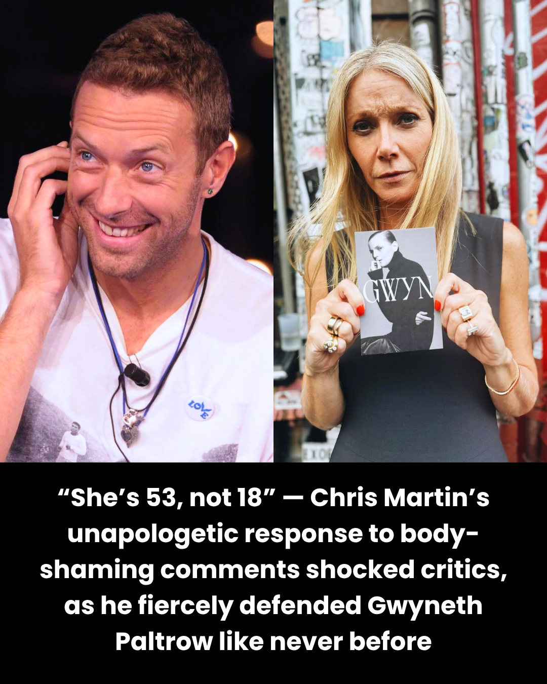 “She’s 53, not 18” — Chris Martin’s unapologetic response to body-shaming comments shocked critics, as he fiercely defended Gwyneth Paltrow like never before