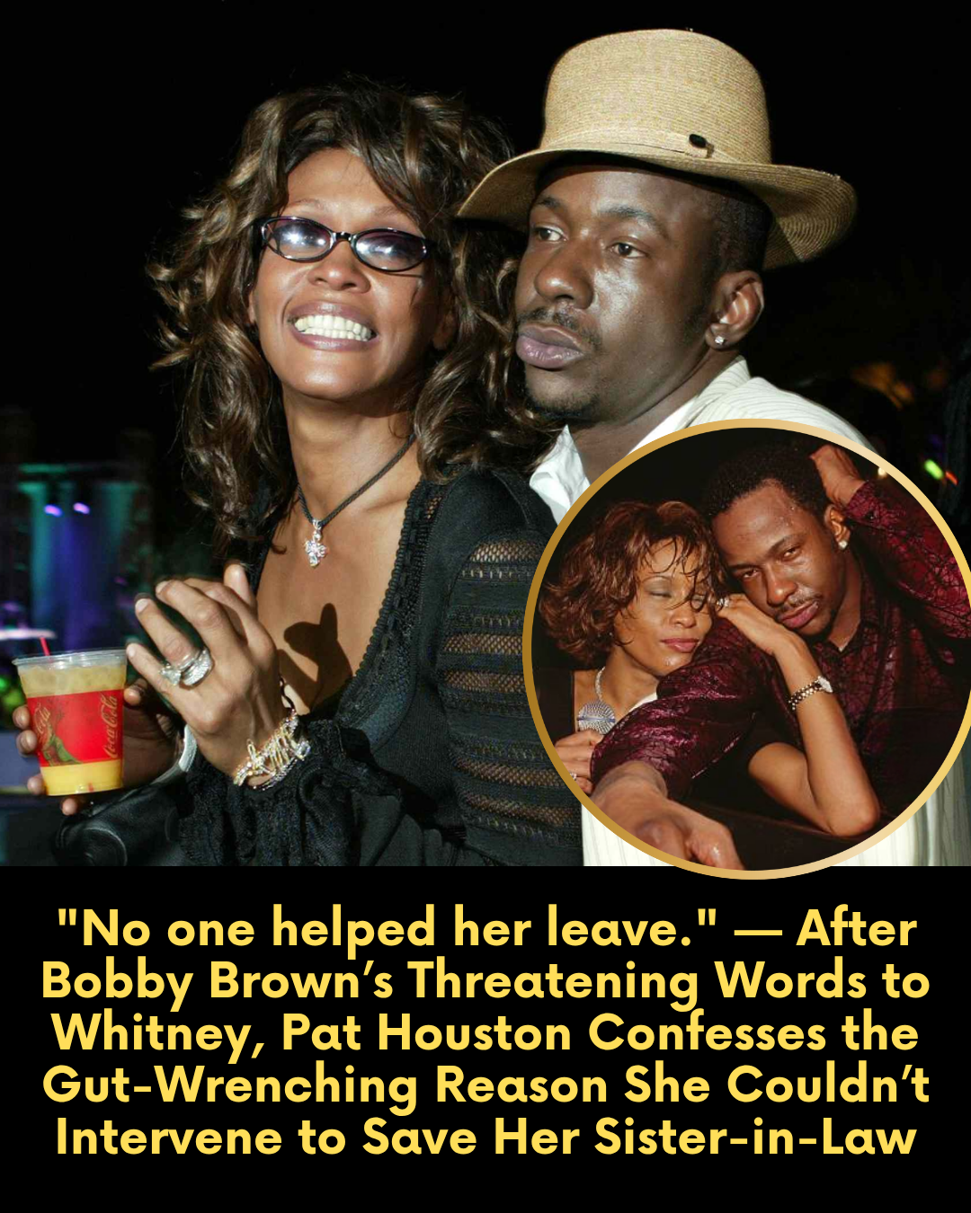 “No one helped her leave.” — After Bobby Brown’s Threatening Words to Whitney, Pat Houston Confesses the Gut-Wrenching Reason She Couldn’t Intervene to Save Her Sister-in-Law