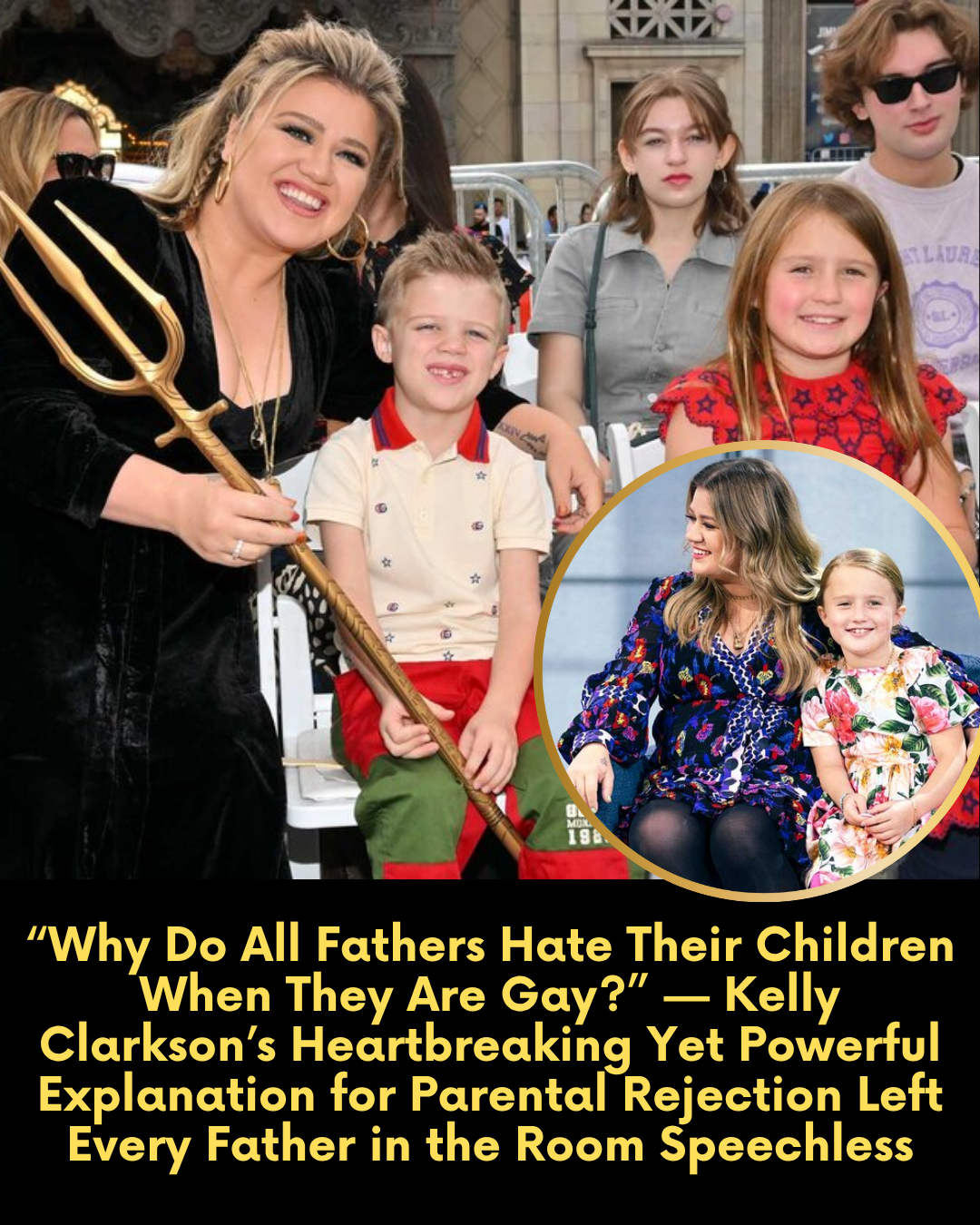 “Why Do All Fathers Hate Their Children When They Are Gay?” — Kelly Clarkson’s Heartbreaking Yet Powerful Explanation for Parental Rejection Left Every Father in the Room Speechless