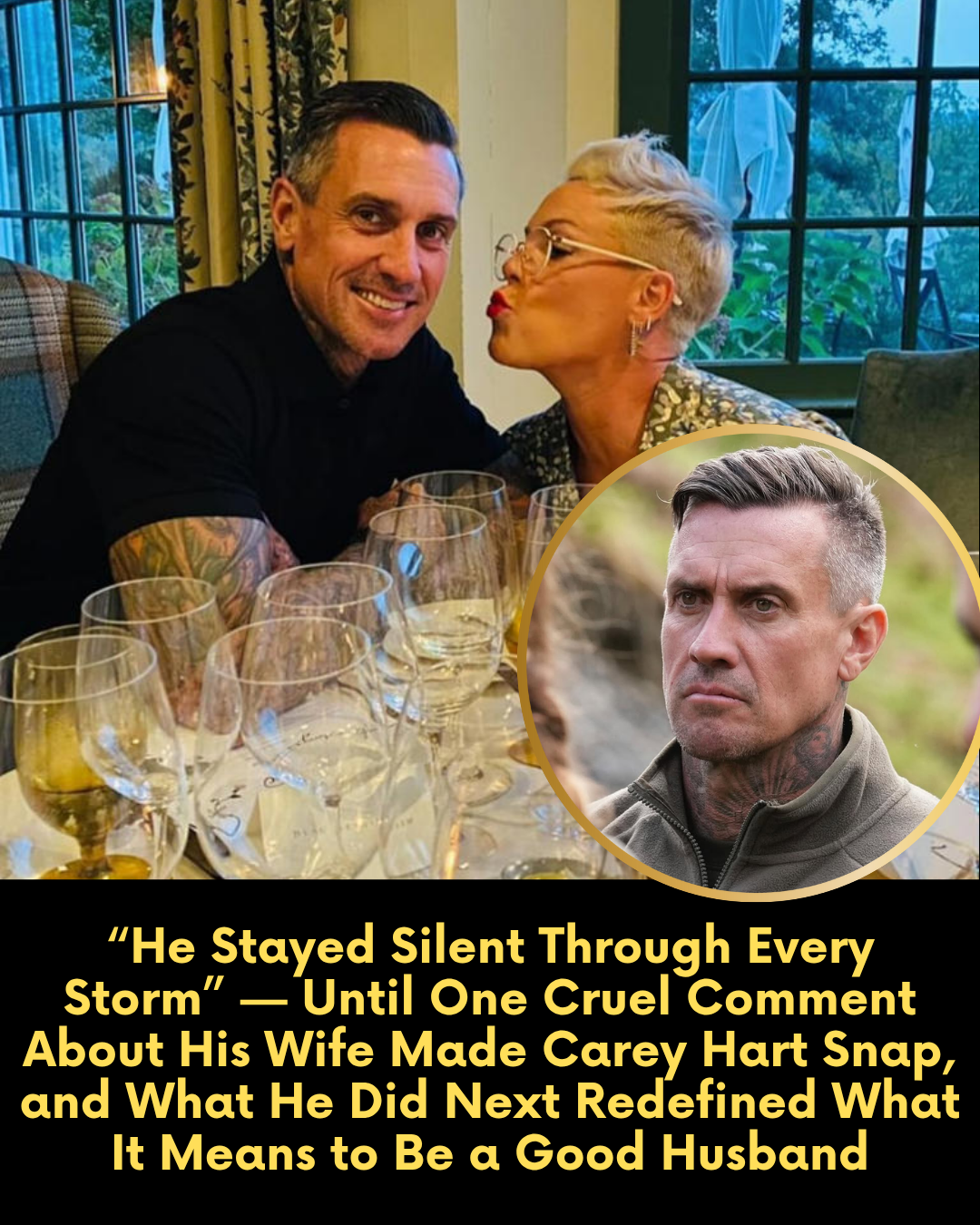 “He Stayed Silent Through Every Storm” — Until One Cruel Comment About His Wife Made Carey Hart Snap, and What He Did Next Redefined What It Means to Be a Good Husband
