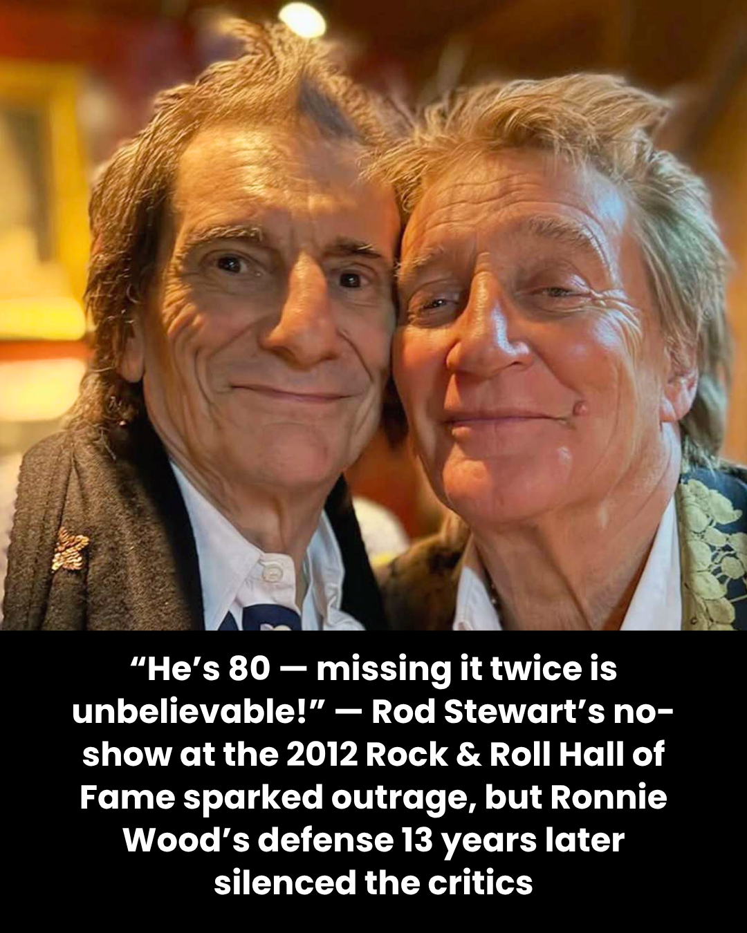 “He’s 80 — missing it twice is unbelievable!” — Rod Stewart’s no-show at the 2012 Rock & Roll Hall of Fame sparked outrage, but Ronnie Wood’s defense 13 years later silenced the critics