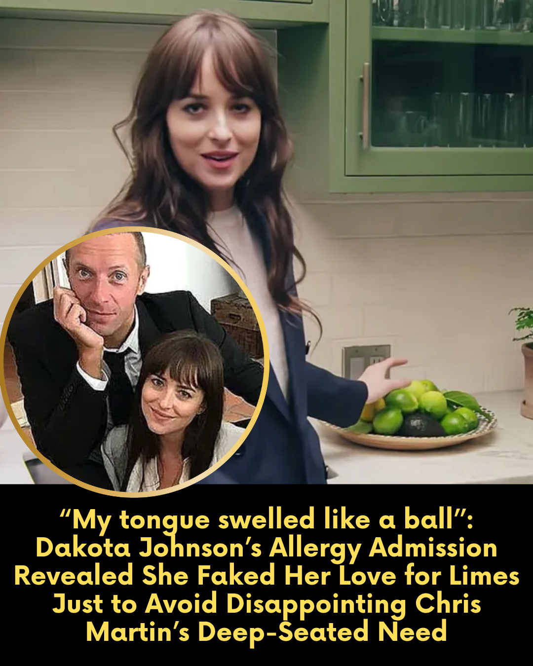 “My tongue swelled like a ball’’: Dakota Johnson’s Allergy Admission Revealed She Faked Her Love for Limes Just to Avoid Disappointing Chris Martin’s Deep-Seated Need