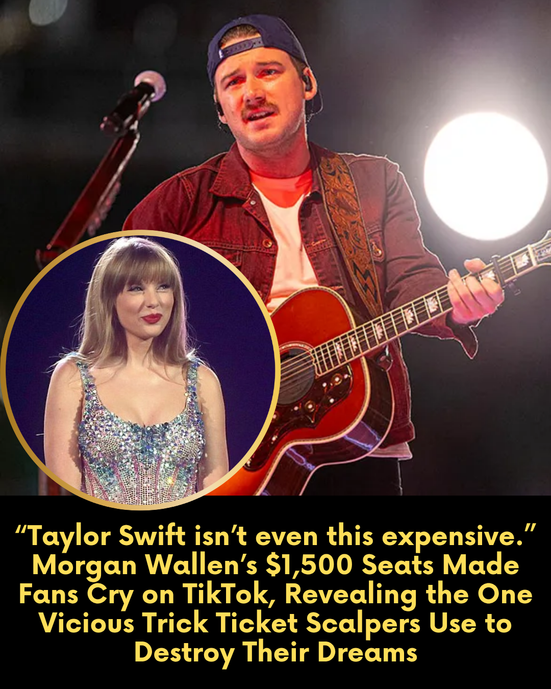 “Taylor Swift isn’t even this expensive.” Morgan Wallen’s $1,500 Seats Made Fans Cry on TikTok, Revealing the One Vicious Trick Ticket Scalpers Use to Destroy Their Dreams.