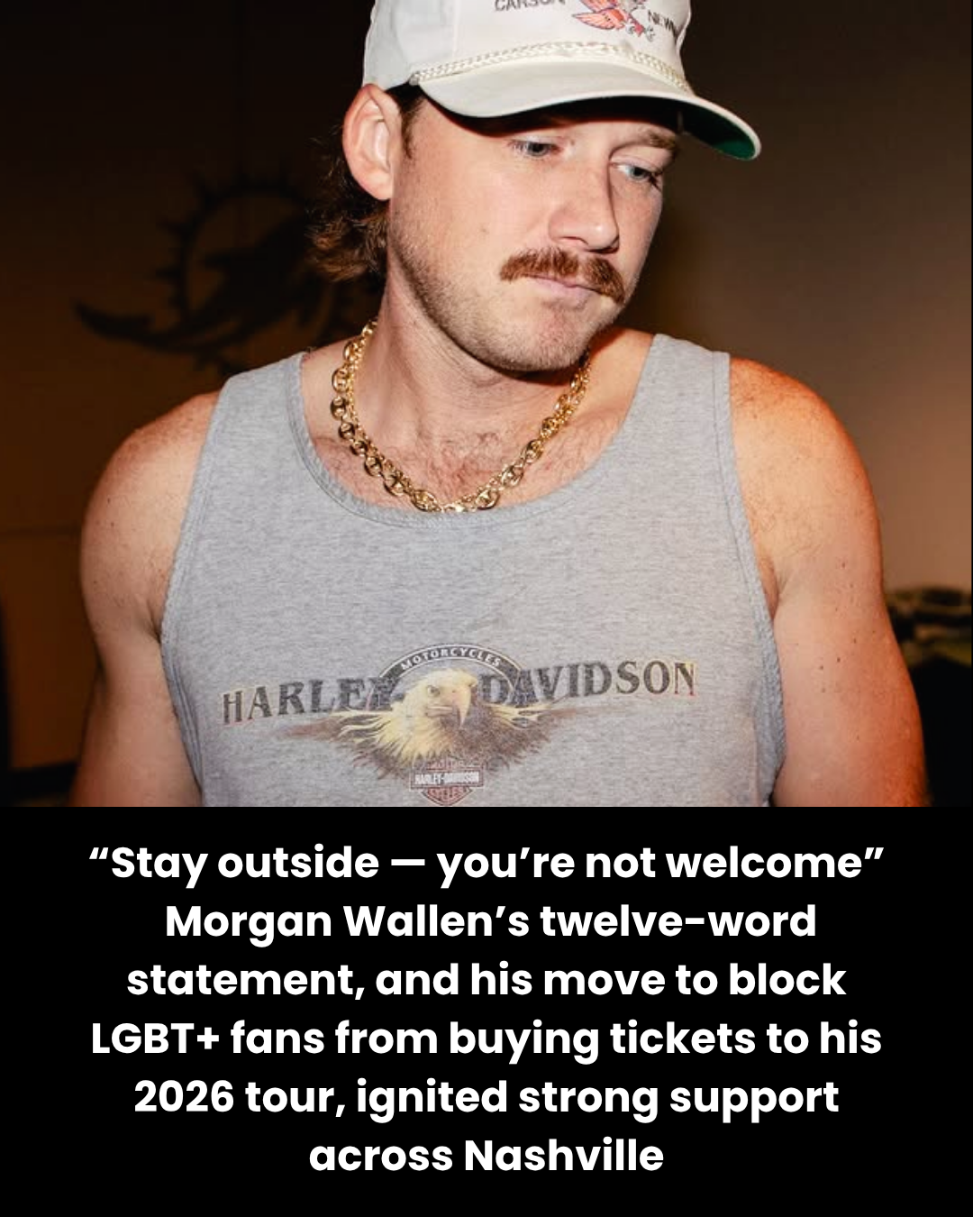 “Stay outside — you’re not welcome”  Morgan Wallen’s twelve-word statement, and his move to block LGBT+ fans from buying tickets to his 2026 tour, ignited strong support across Nashville
